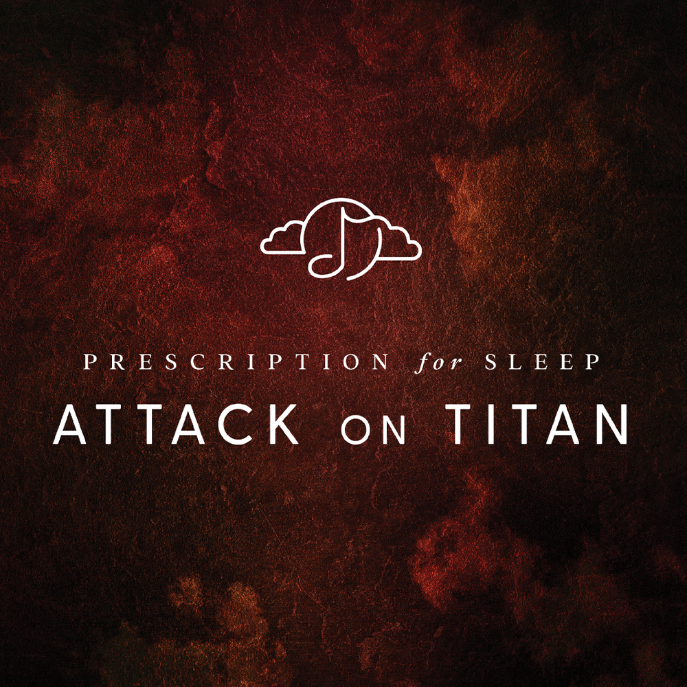 Prescription For Sleep: Attack On Titan [Vinyl] (ONLINE ORDER ONLY)