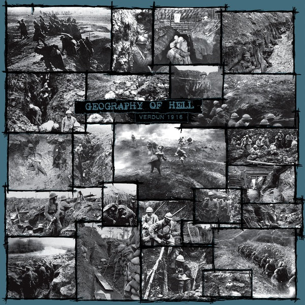 GEOGRAPHY OF HELL - Verdun, 1916 [Vinyl] (ONLINE ORDER ONLY)