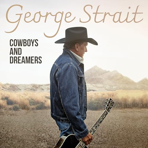 George Strait - Cowboys and Dreamers [CD] (ONLINE ORDER ONLY)