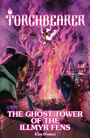 The Ghost Tower of the Illmyr Fens (Torchbearer RPG) (ONLINE ORDER ONLY)