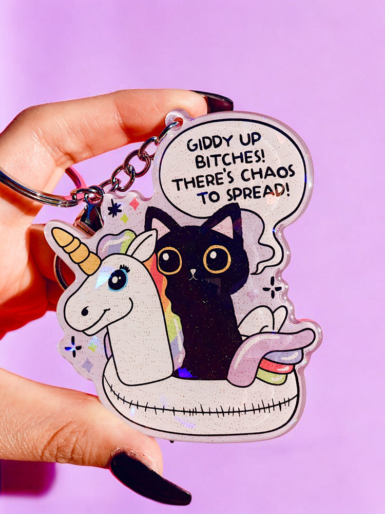 Giddy Up Bitches There's Chaos To Spread Holographic Keychain (Online Order Only)