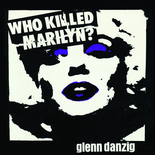 Glenn Danzig - Who Killed Marilyn? (Picture Disc Vinyl) [Vinyl] (ONLINE ORDER ONLY)