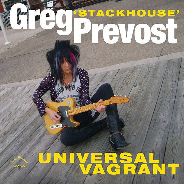 GREG 'STACKHOUSE' PREVOST - Universal Vagrant [CD] (ONLINE ORDER ONLY)