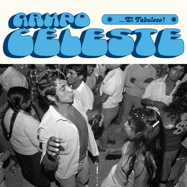 GRUPO CELESTE - ...El Fabuloso! [Vinyl] (ONLINE ORDER ONLY)