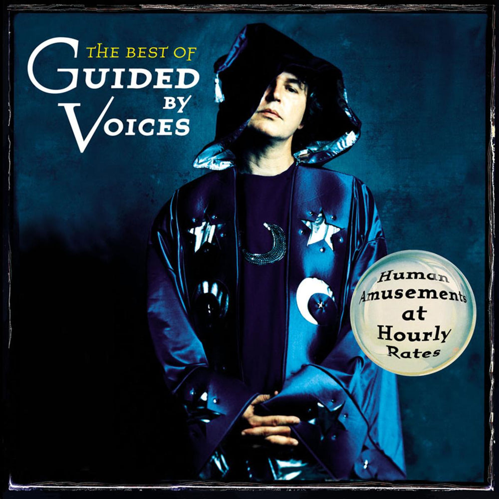 The Best of Guided By Voices: Human Amusements At Hourly Rates [CD] (ONLINE ORDER ONLY)