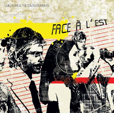 GUILLAUME & THE COUTU DUMONTS - Face à L'est [CD] (ONLINE ORDER ONLY)