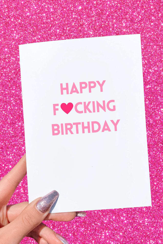 Happy Fucking Birthday Card (Online Order Only)