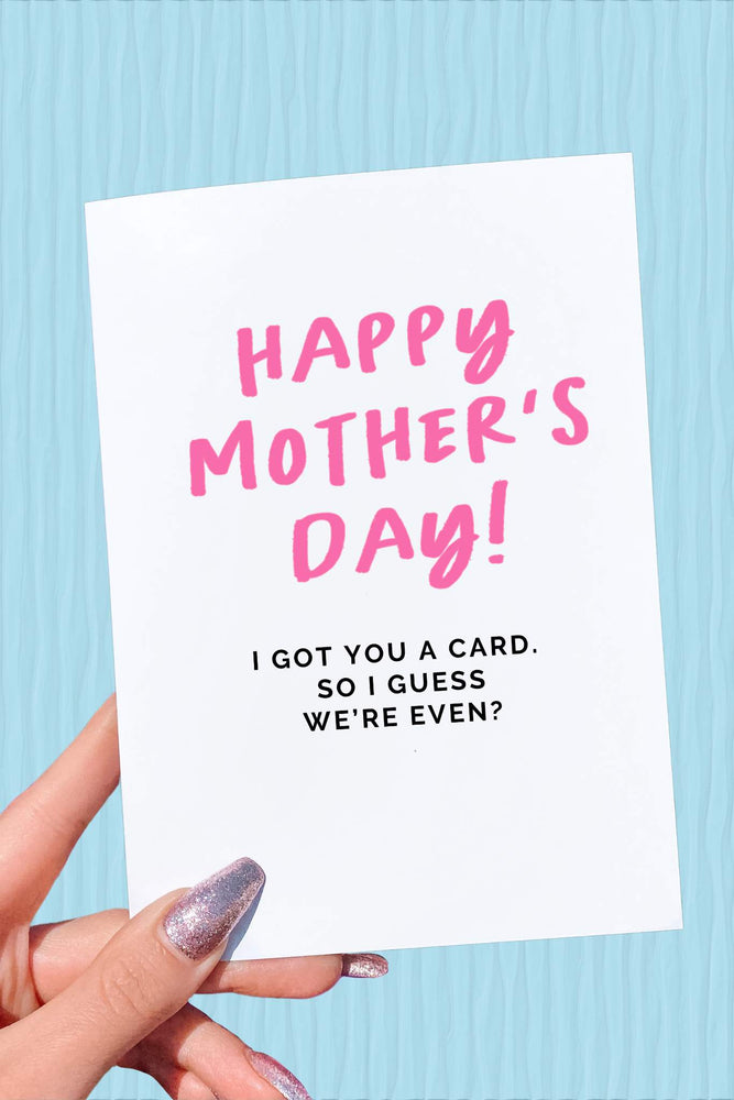 Happy Mother's Day Funny Card (Online Order Only)