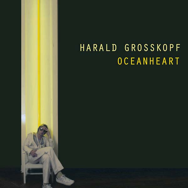 HARALD GROSSKOPF - Oceanheart [CD] (ONLINE ORDER ONLY)