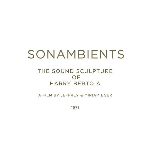 HARRY BERTOIA - Sonambients: The Sound Sculpture Of Harry Bertoia [CD] (ONLINE ORDER ONLY)