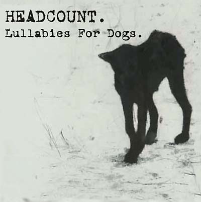 HEADCOUNT - Lullabies for Dogs [CD] (ONLINE ORDER ONLY)