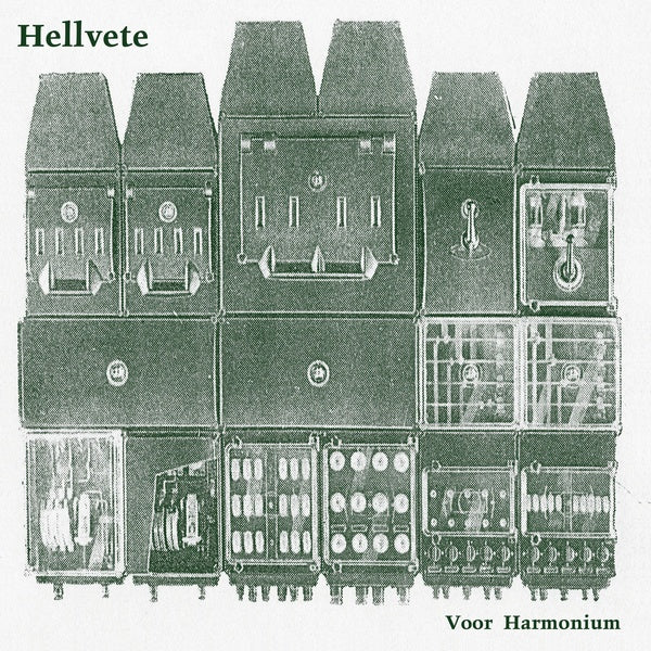 HELLVETTE - Muziek Voor Harmonium [Vinyl] (ONLINE ORDER ONLY)