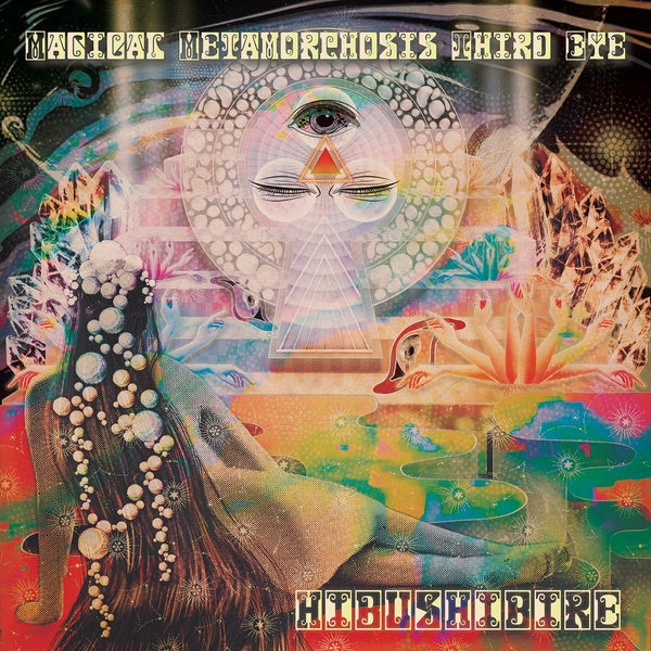 HIBUSHIBIRE - Magical Metamorphosis Third Eye [Vinyl] (ONLINE ORDER ONLY)