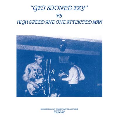 HIGH SPEED & THE AFFLICTED MAN - Get Stoned Ezy [CD] (ONLINE ORDER ONLY)