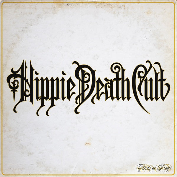 HIPPIE DEATH CULT - Circle of Days [CD] (ONLINE ORDER ONLY)