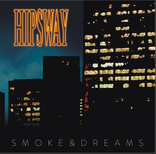 HIPSWAY - Smoke & Dreams [CD] (ONLINE ORDER ONLY)