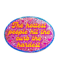 Holographic Glitter Oval Sticker – Hit the Curb Hardest Sticker (ONLINE ORDER ONLY)