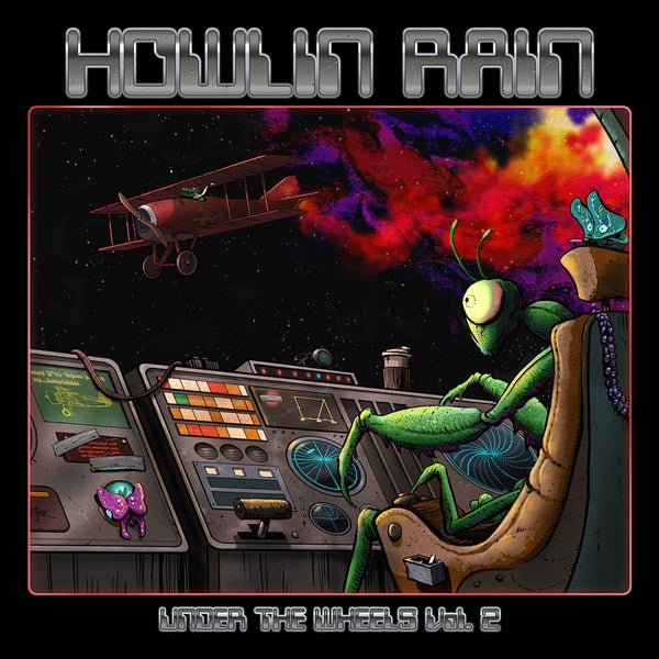 HOWLIN RAIN - Under The Wheels Vol. 2 [Vinyl] (ONLINE ORDER ONLY)