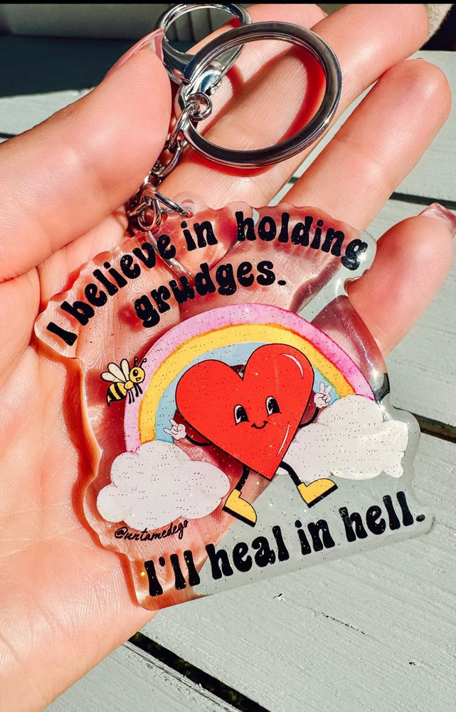 I Believe In Holding Grudges I'll Heal In Hell Keychain (Online Order Only)