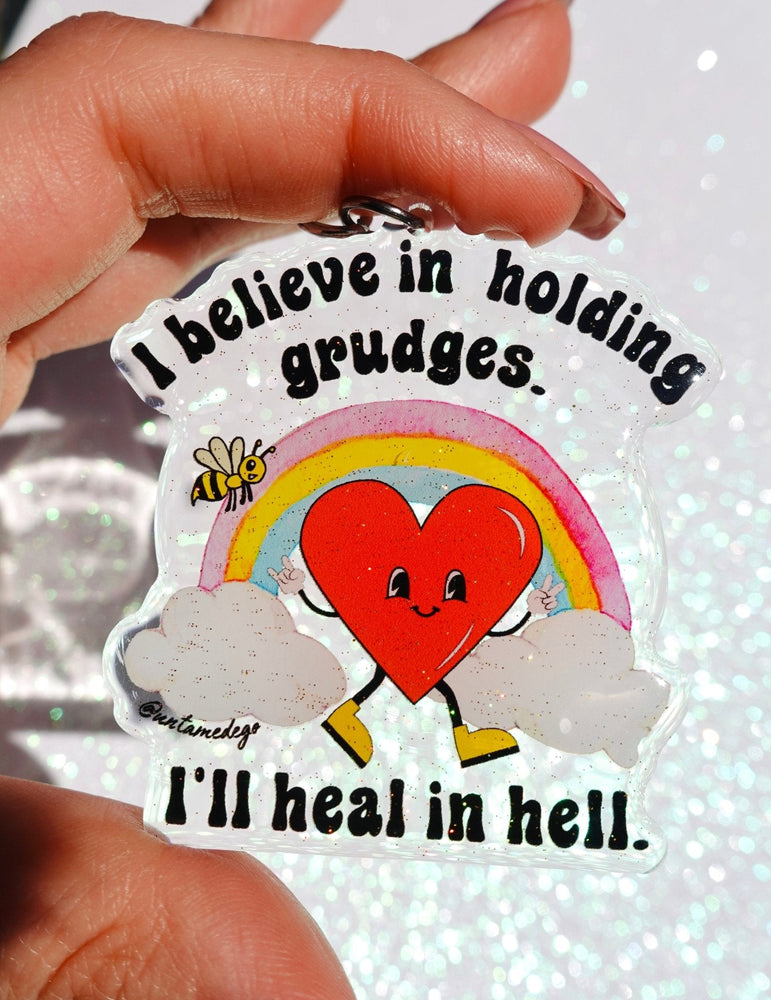 I Believe In Holding Grudges I'll Heal In Hell Keychain (Online Order Only)