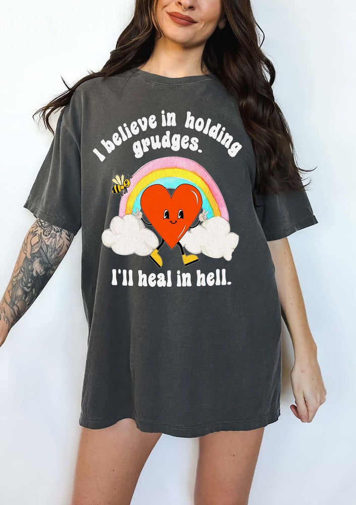 I Believe In Holding Grudges I'll Heal In Hell Unisex Tee (ONLINE ORDER ONLY)