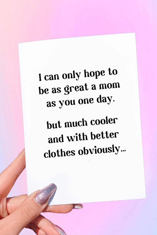 I Can Only Hope Mother's Day Card (Online Order Only)