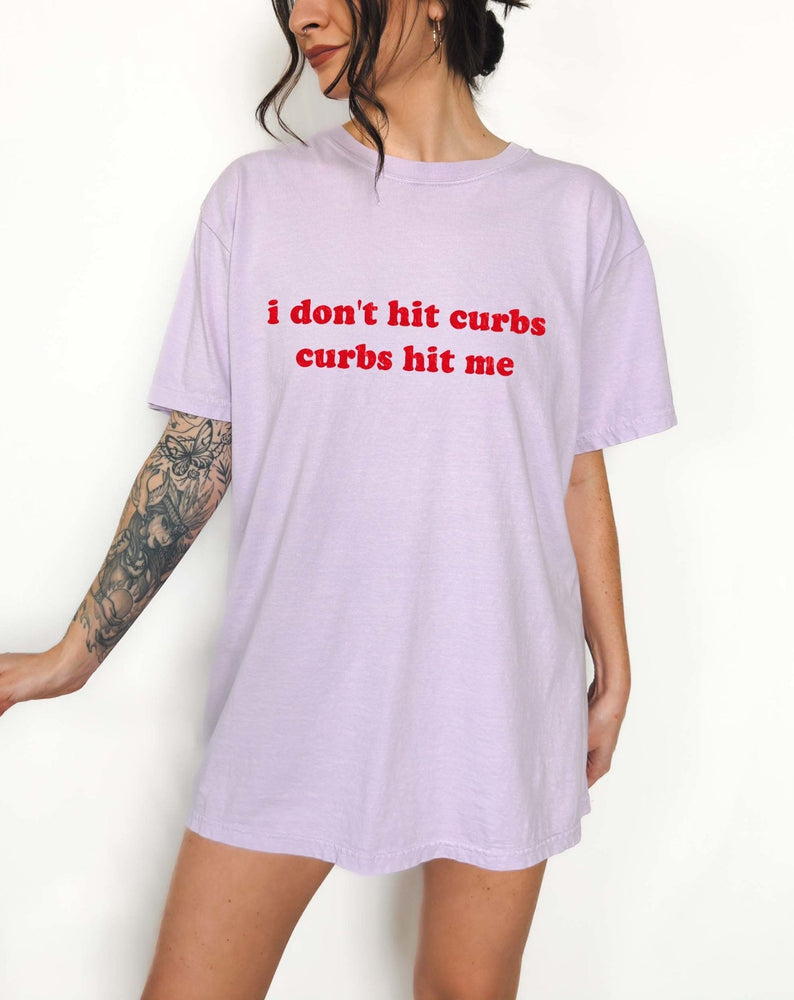 I Don't Hit Curbs Tee (ONLINE ORDER ONLY)