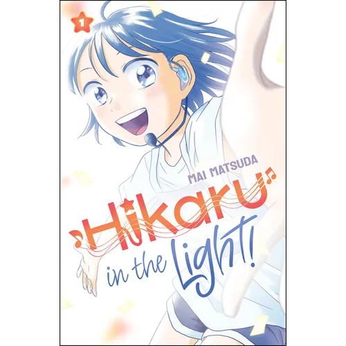 Hikaru in the Light! (Volume 1) - Hardcover (ONLINE ORDER ONLY)