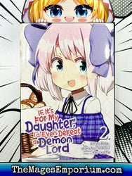 If It's For My Daughter, I'd Even Defeat a Demon Lord Vol 2 Manga (Online Order Only)