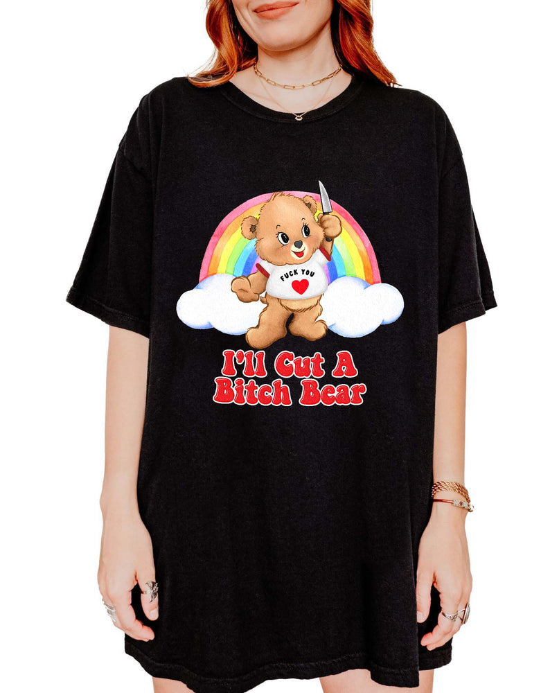 I'll Cut A Bitch Bear Tee (ONLINE ORDER ONLY)