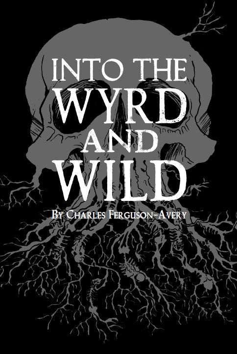 Into the Wyrd and Wild (Revised Edition) (ONLINE ORDER ONLY)