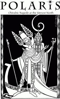 Polaris: Chivalric Tragedy at Utmost North (ONLINE ORDER ONLY)