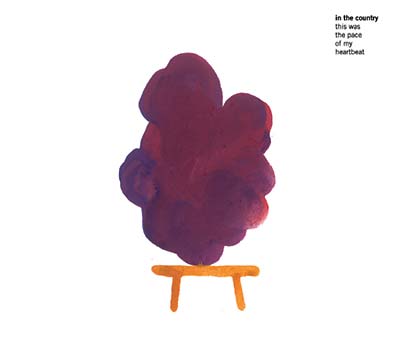 IN THE COUNTRY - This Was the Pace of My Heartbeat [CD] (ONLINE ORDER ONLY)