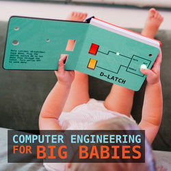 Computer Engineering for BIG Babies (ONLINE ORDER ONLY)