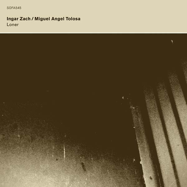 INGAR ZACH/MIGUEL ANGEL TOLOSA - Loner [CD] (ONLINE ORDER ONLY)