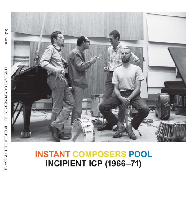 INSTANT COMPOSERS POOL - Incipient ICP, 1966-71 [CD] (ONLINE ORDER ONLY)