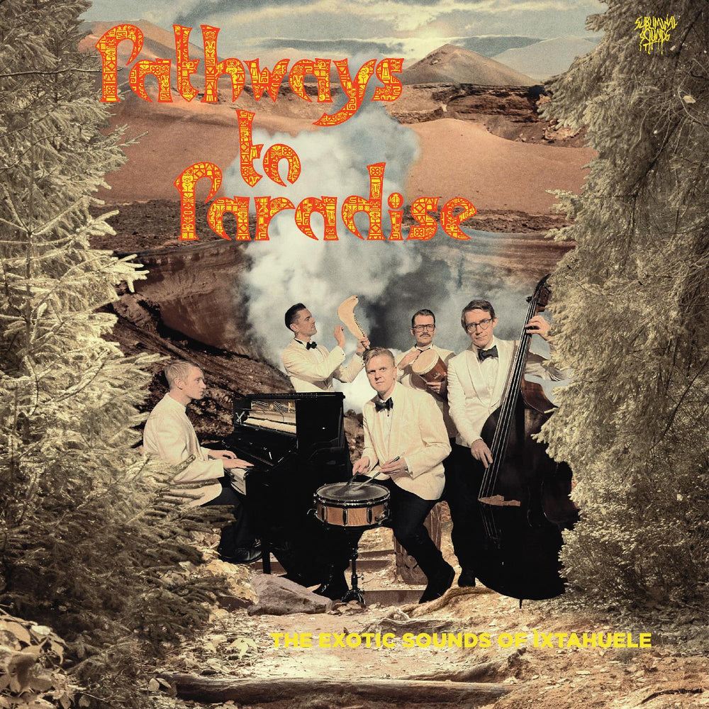 Pathways to Paradise (CURIOUS YELLOW VINYL) [Vinyl] (ONLINE ORDER ONLY)