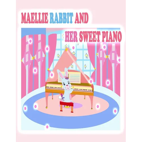 Maellie Rabbit and Her Sweet Piano - Paperback (ONLINE ORDER ONLY)