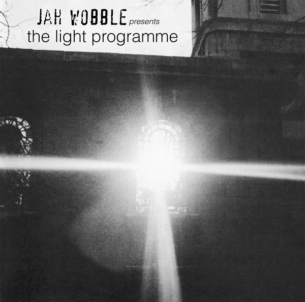 Jah Wobble Presents The Light Programme [Vinyl] (ONLINE ORDER ONLY)