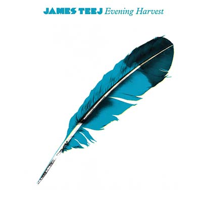 JAMES TEEJ - Evening Harvest [CD] (ONLINE ORDER ONLY)