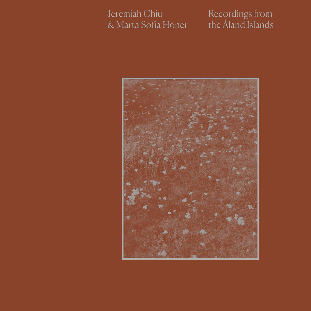 Jeremiah & Marta Sofia Honer Chiu - Recordings from the Aland Islands [CD] (ONLINE ORDER ONLY)
