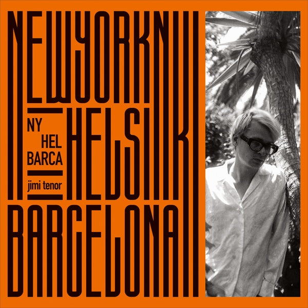 JIMI TENOR - NY, Hel, Barca [CD] (ONLINE ORDER ONLY)