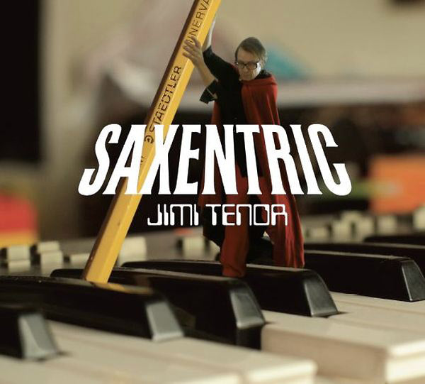 JIMI TENOR - Saxentric [Vinyl] (ONLINE ORDER ONLY)