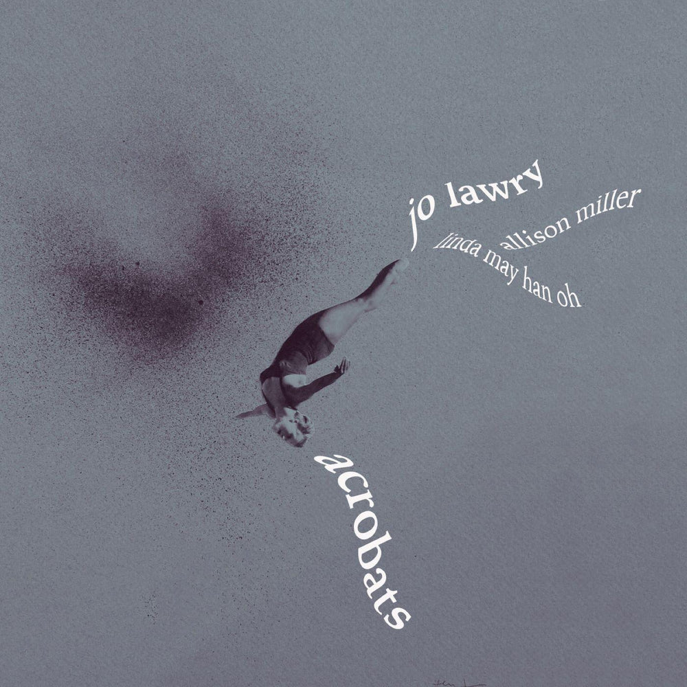 Jo Lawry - Acrobats [CD] (ONLINE ORDER ONLY)