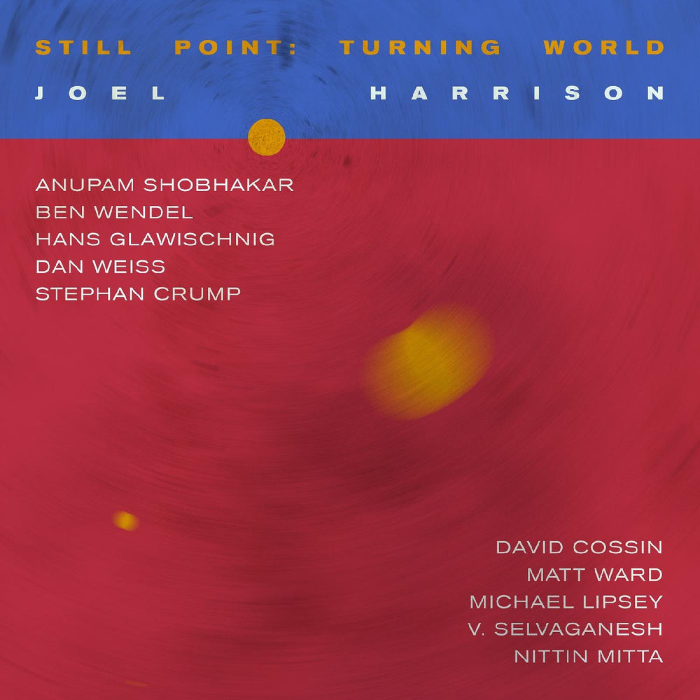Joel Harrison - Still Point: Turning World [Vinyl] (ONLINE ORDER ONLY)