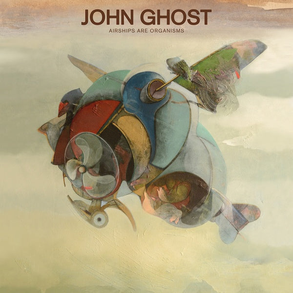 JOHN GHOST - Airships Are Organisms [CD] (ONLINE ORDER ONLY)