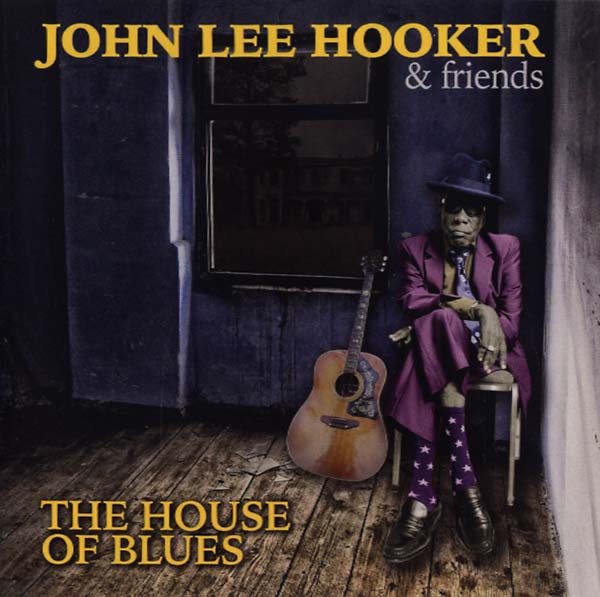 JOHN LEE HOOKER & FRIENDS - The House of Blues [CD] (ONLINE ORDER ONLY)