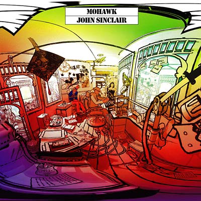 JOHN SINCLAIR - Mohawk [CD] (ONLINE ORDER ONLY)