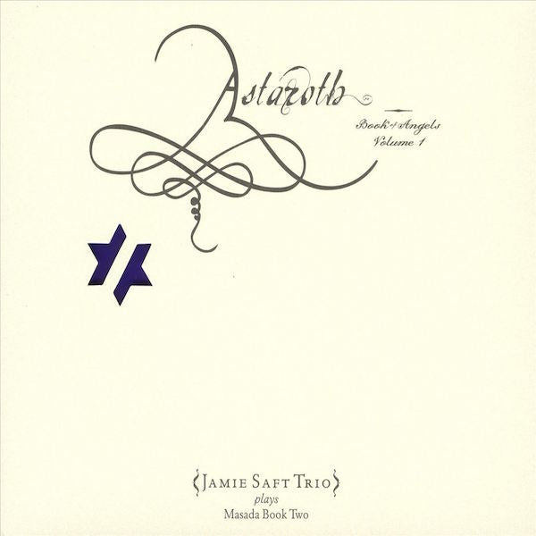 Astaroth: The Book of Angels Volume 1 - Jamie Saft Trio Plays Masada Bopok II [CD] (ONLINE ORDER ONLY)