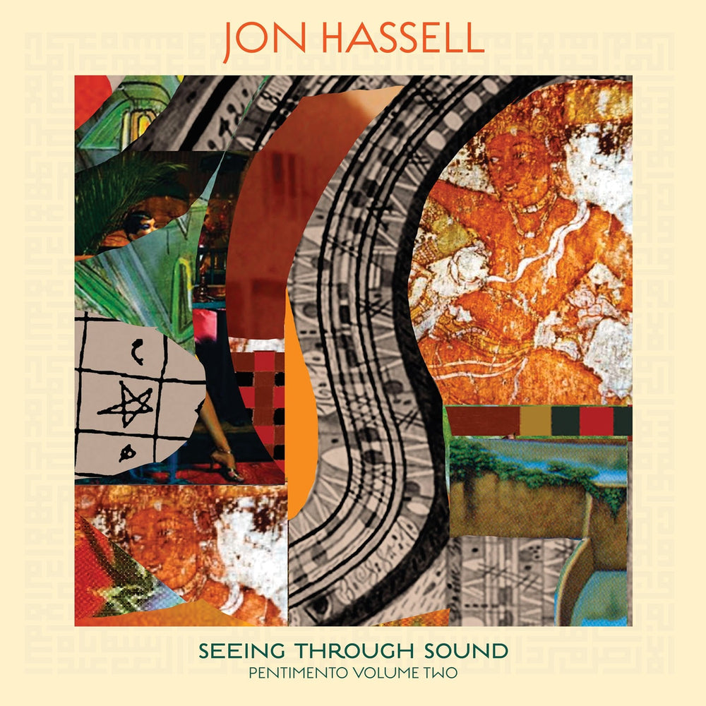 Jon Hassell - Seeing Through Sound (Pentimento Volume Two) [CD] (ONLINE ORDER ONLY)